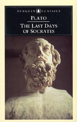 The Last Days of Socrates: Euthyphro/The Apology/Crito/Phaedo Cover Image