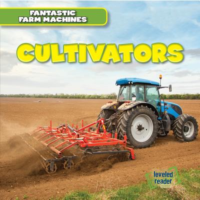 Cultivators (Fantastic Farm Machines) Cover Image