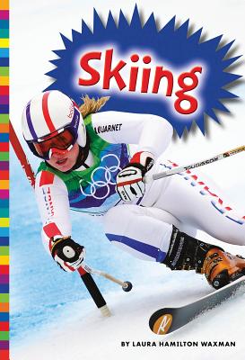 Winter Olympic Sports: Skiing By Laura Hamilton Waxman Cover Image