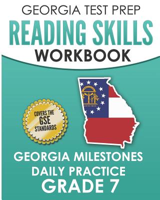 GEORGIA TEST PREP Reading Skills Workbook Georgia Milestones Daily Practice Grade 7: Preparation for the Georgia Milestones English Language Arts Test Cover Image