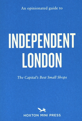 An Opinionated Guide to Independent London Cover Image