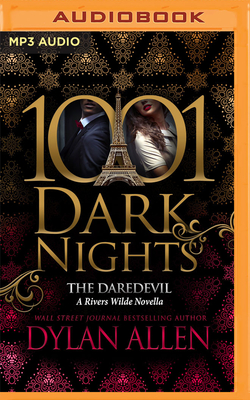 The Daredevil: A Rivers Wilde Novella (1001 Dark Nights)