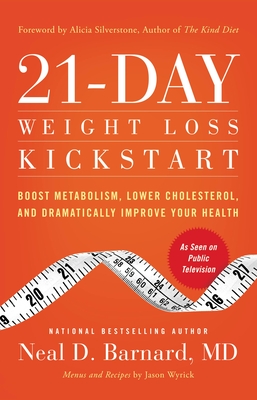 21-Day Weight Loss Kickstart: Boost Metabolism, Lower Cholesterol, and Dramatically Improve Your Health By Neal D. Barnard, MD, MD, FACC Cover Image