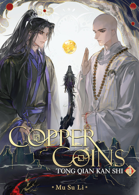 Copper Coins: Tong Qian Kan Shi (Novel) Vol. 1 By Mu Su Li, DALO (Illustrator), Porridge (Cover design or artwork by) Cover Image