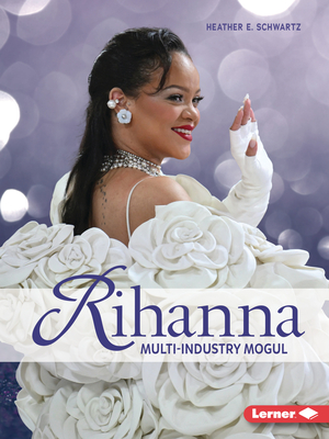 Rihanna: Multi-Industry Mogul (Gateway Biographies) Cover Image