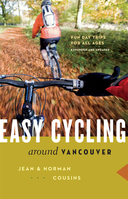 Easy Cycling Around Vancouver: Fun Day Trips for All Ages Cover Image