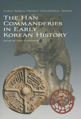 The Han Commanderies in Early Korean History (Early Korea Project Occasional) Cover Image