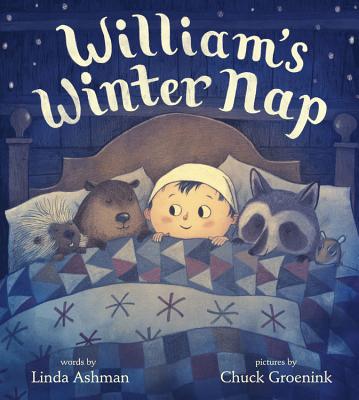 William's Winter Nap By Linda Ashman, Chuck Groenink (Illustrator), Chuck Groenink (Cover design or artwork by) Cover Image