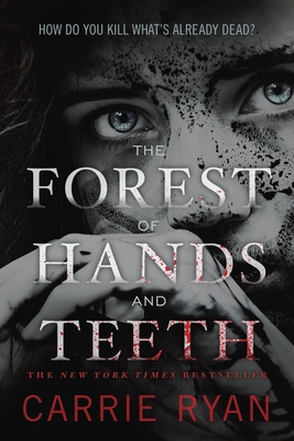 The Forest of Hands and Teeth Cover Image