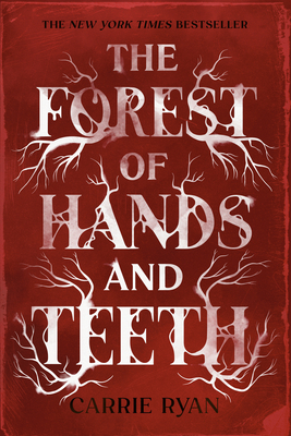 The Forest of Hands and Teeth