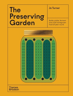 The Preserving Garden By Jo Turner Cover Image