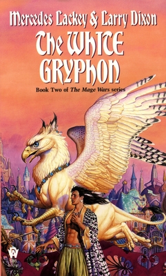 The White Gryphon (Mage Wars #2) By Mercedes Lackey, Larry Dixon Cover Image