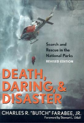 Death, Daring, and Disaster: Search and Rescue in the National Parks Cover Image