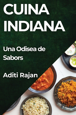 Cuina Indiana: Una Odisea de Sabors By Aditi Rajan Cover Image