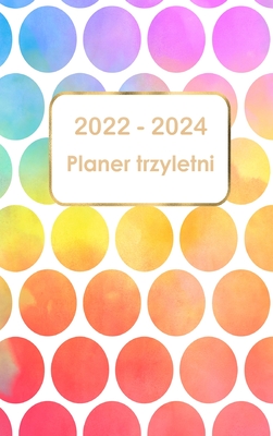 2022-2024 Planer trzyletni: 36-miesięczny kalendarz Kalendarz ze świętami 3 letni planer dnia Kalendarz spotkań Program na 3 l By Greg Hudson Cover Image