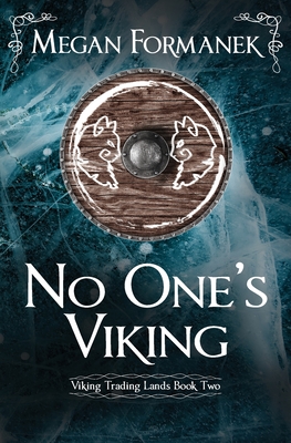 No One's Viking: Viking Trading Lands Book Two By Megan Formanek Cover Image