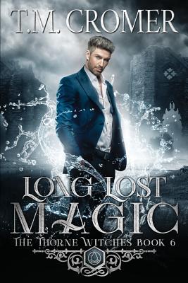 Long Lost Magic By T. M. Cromer Cover Image