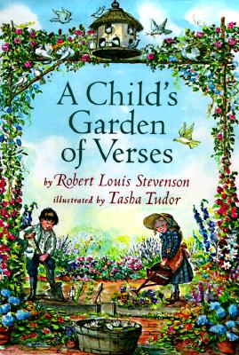 A Child's Garden of Verses By Robert  Louis Stevenson, Tasha Tudor (Illustrator) Cover Image