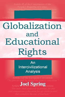 Globalization and Educational Rights: An Intercivilizational Analysis (Sociocultural) By Joel Spring Cover Image