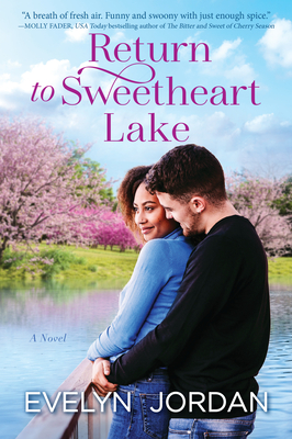 Return to Sweetheart Lake: A Novel By Evelyn Jordan Cover Image