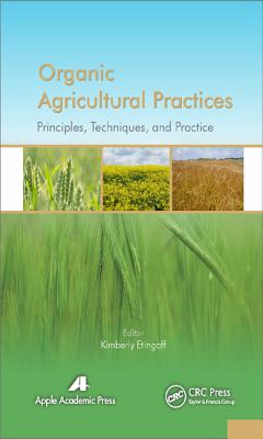 Organic Agricultural Practices: Alternatives to Conventional Agricultural Systems Cover Image