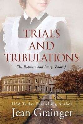 Trials and Tribulations - The Robinswood Story Book 3 Cover Image