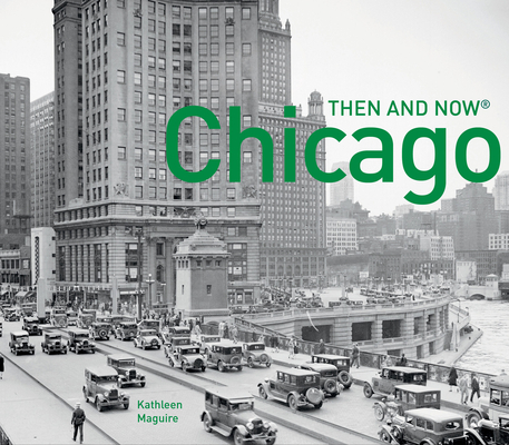 Chicago Then and Now®: Compact Edition Cover Image
