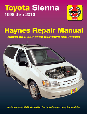 Toyota Sienna 1998 thru 2010 Haynes Repair Manual: All Models