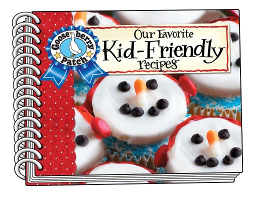 Our Favorite Kid-Friendly Recipes (Our Favorite Recipes Collection)