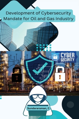 Development of Cybersecurity Mandate for Oil and Gas Industry Cover Image