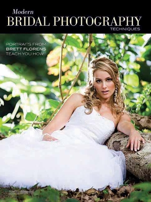 Modern Bridal Photography Techniques: Portraits from Brett Florens Teach You How