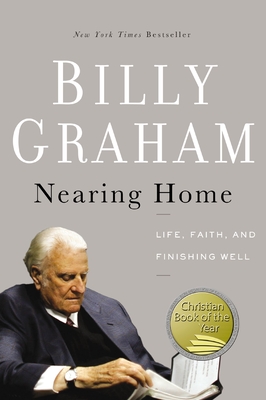 Nearing Home: Life, Faith, and Finishing Well Cover Image