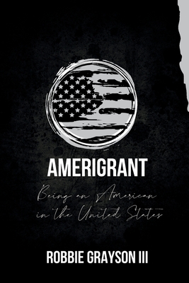 Amerigrant: Being an American in the United States Cover Image