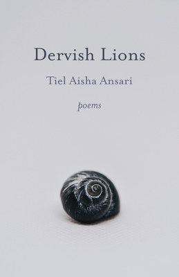 Dervish Lions By Tiel Aisha Ansari Cover Image