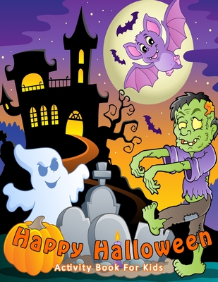 Happy Halloween Activity Book For Kids: Coloring Bonus Puzzle Mazes Games Perfect Gift By Cloud Kid Press Cover Image