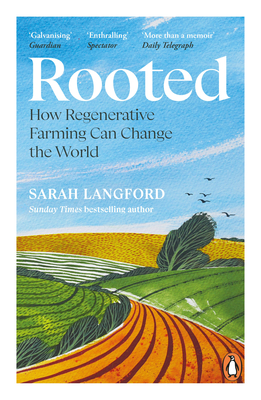 Rooted: Stories of Life, Land and a Farming Revolution By Sarah Langford Cover Image