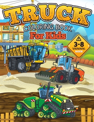 TRUCK Coloring Book for Kids: Gift Idea for Boys and Girls ages 3-8! By Oliver Brooks Cover Image