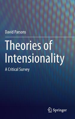 Theories of Intensionality: A Critical Survey By David Parsons Cover Image