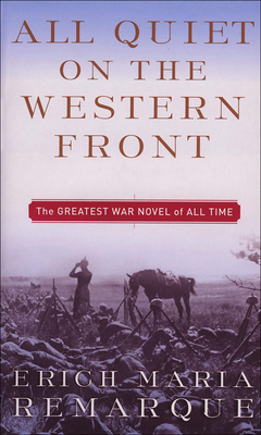 All Quiet on the Western Front By Erich Maria Remarque, A. W. Wheen (Translator) Cover Image