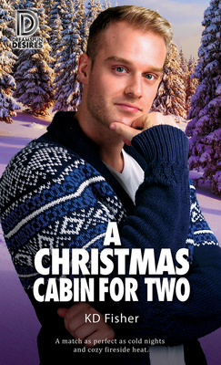 A Christmas Cabin for Two (Dreamspun Desires #93) By KD Fisher Cover Image