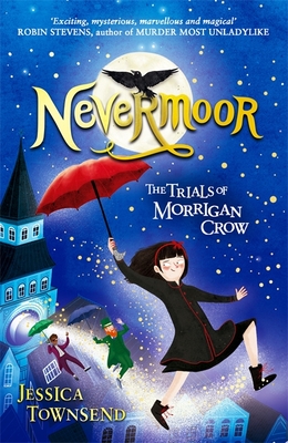 Front cover of Nevermoor: The Trials of Morrigan Crow by Jessica Townsend
