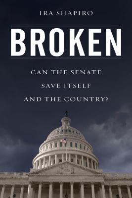 Broken: Can the Senate Save Itself and the Country? Cover Image