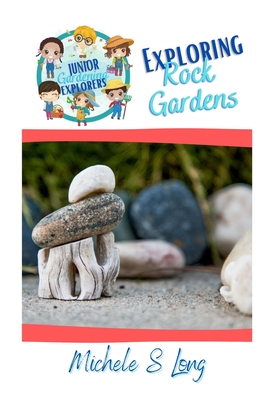 Exploring Rock Gardens By Renee A. Miller (Editor), Michele S. Long Cover Image