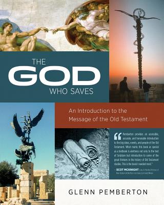 The God Who Saves By Glenn Pemberton Cover Image