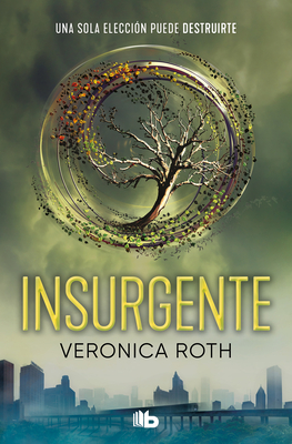 Insurgente / Insurgent (Divergente #2) By Veronica Roth Cover Image