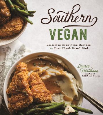 Southern Vegan: Delicious Down-Home Recipes for Your Plant-Based Diet Cover Image