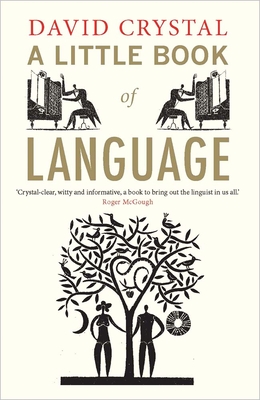 A Little Book of Language (Little Histories) By David Crystal Cover Image