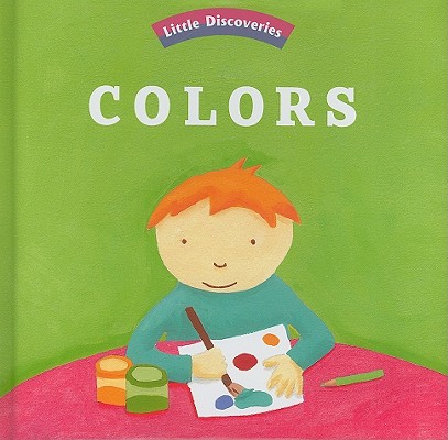 Colors (Little Discoveries) By Ophelie Texier Cover Image