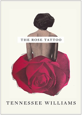 The Rose Tattoo By Tennessee Williams, John Patrick Shanley (Introduction by), Jack Barbera Cover Image