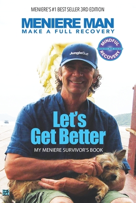 Meniere Man. Let's Get Better.: My Meniere Survivor's Book. Cover Image